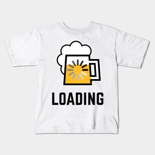 Beer Loading (Drinking In Progress / Positive / |) Kids T-Shirt